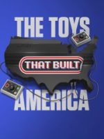 The Toys That Built America (Phần 2)