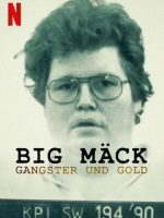 Big Mäck: Xã hội đen và vàng