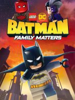 LEGO DC- Người Dơi Và Vấn Đề Đại Gia Đình