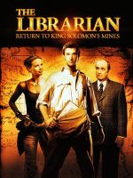 The Librarian- Return to King Solomon’s Mines