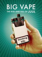 Big Vape: Thăng trầm của thuốc lá Juul